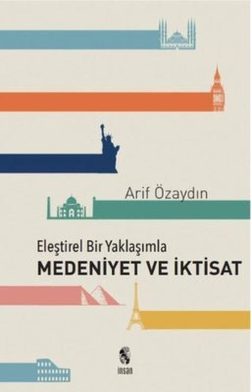 Eleştirel Bir Yaklaşımla Medeniyet ve İktisat | İnsan Yayınları