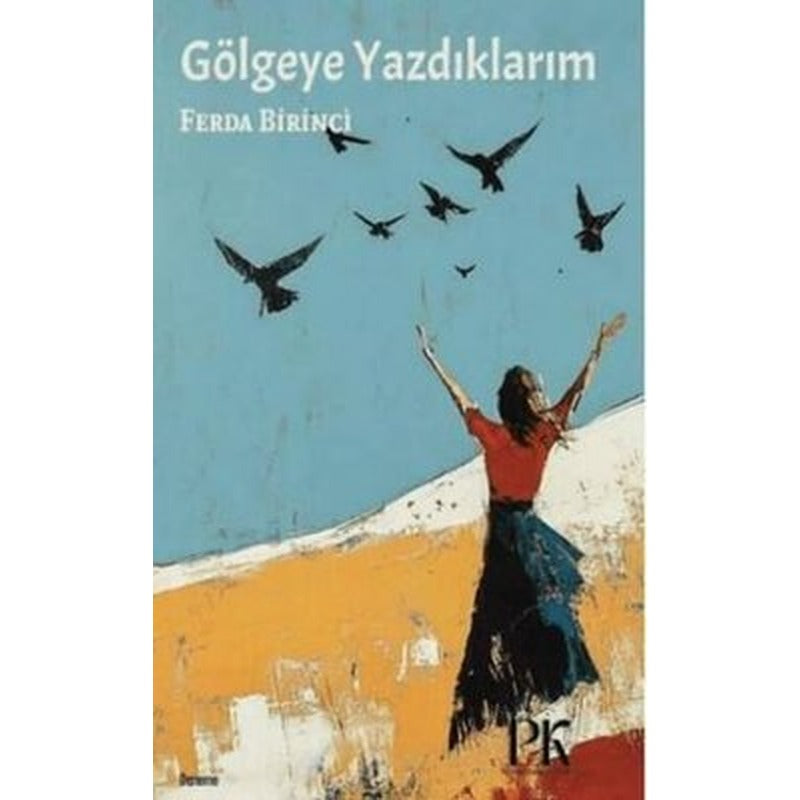 Gölgeye Yazdıklarım | Parma Kitap (İnce Kapak)