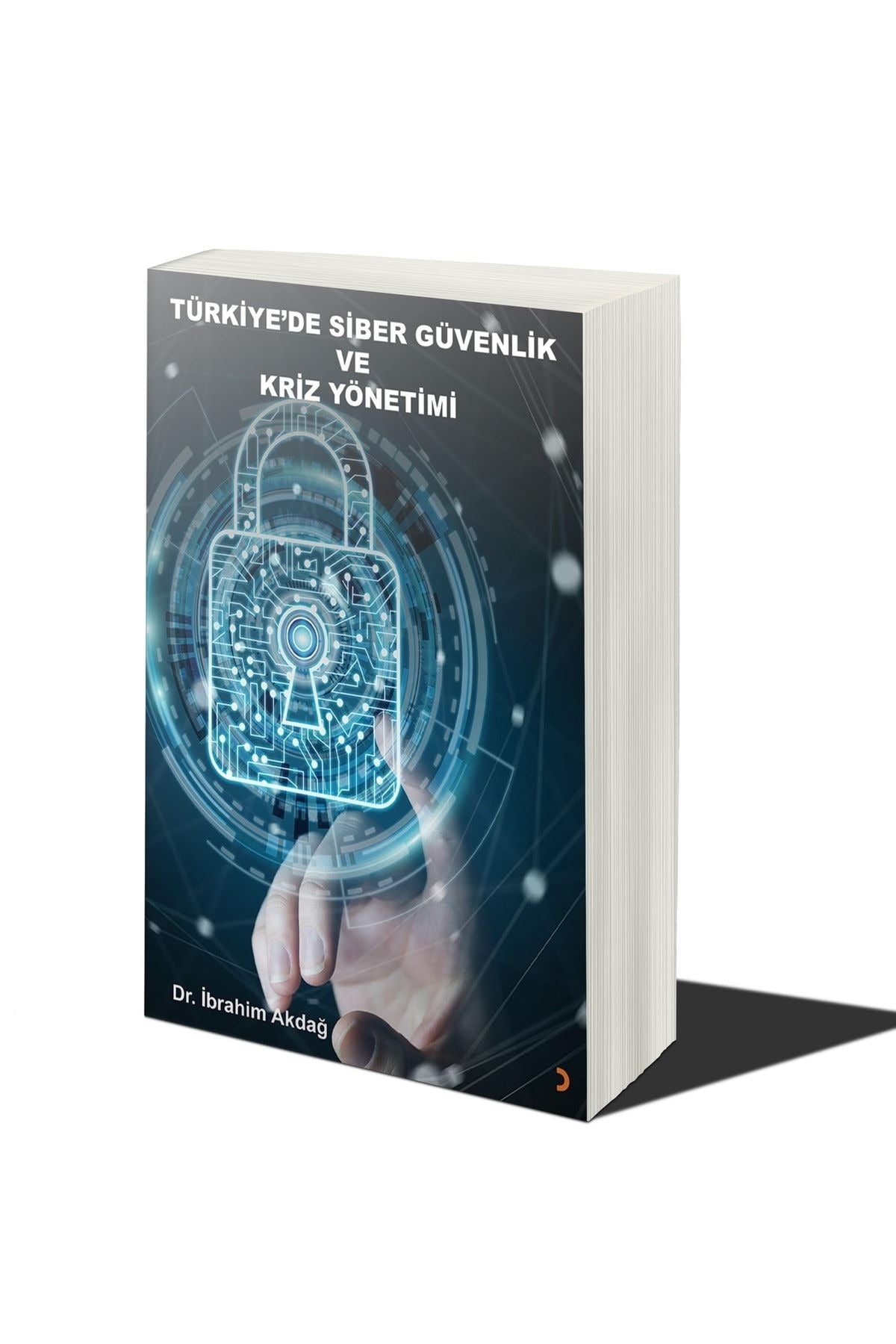 Türkiye’de Siber Güvenlik ve Kriz Yönetimi