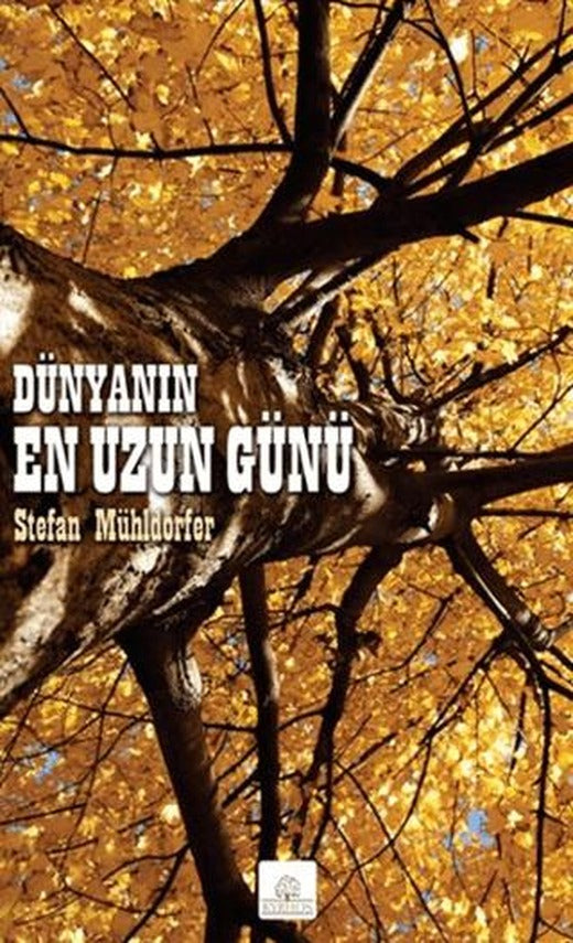Dünyanın En Uzun Günü | Kyrhos Yayınları (Ciltsiz)