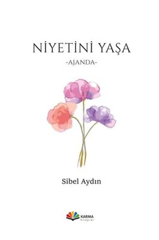 Niyetini Yaşa - Ajanda | Karma Kitaplar (Ciltli)