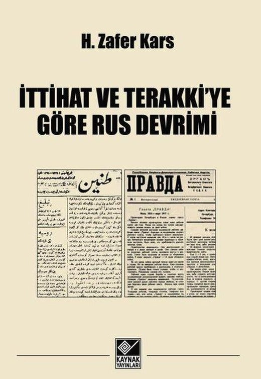 İttihat ve Terakki'ye Göre Rus Devrimi | Kaynak Yayınları (İnce Kapak)