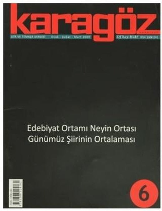 Karagöz Dergisi Sayı: 6 | Karagöz Edebiyat Dergisi (Ciltsiz)