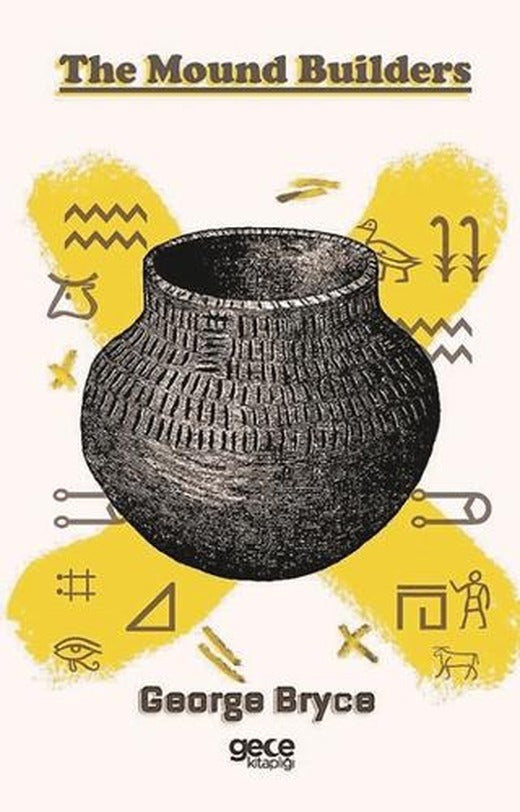 The Mound Builders | Gece Kitaplığı (Ciltsiz)