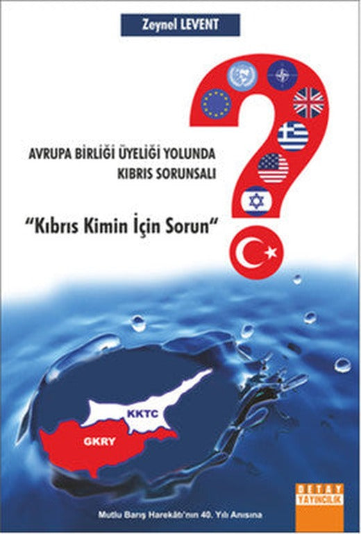 Avrupa Birliği Üyeliği Yolunda Kıbrıs Sorunsalı | Detay Yayıncılık