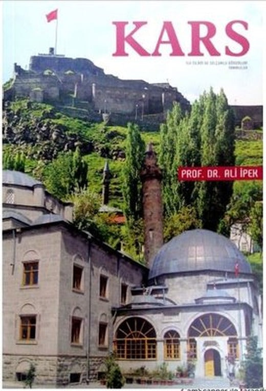 Kars - İlk İslam ve Selçuklu Dönemleri Makaleler | Zafer Ofset Yayınları