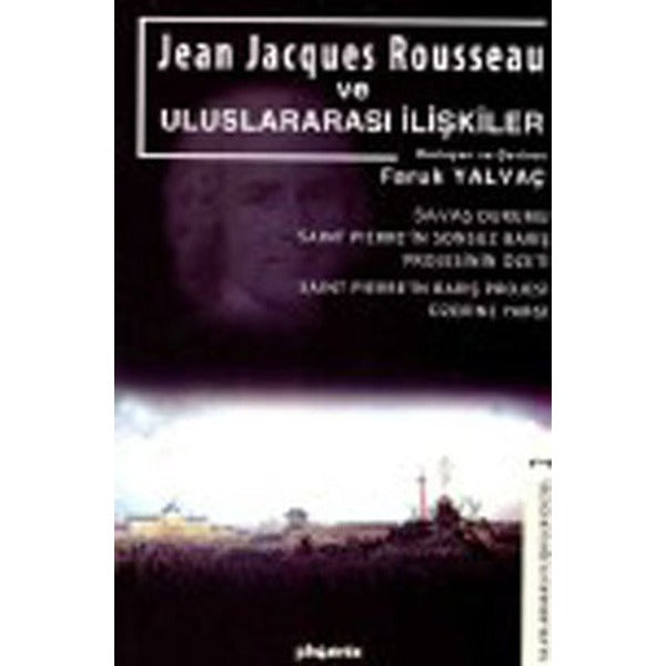 Jean Jacgues Rousseau ve Uluslararası İlişkiler | Phoenix