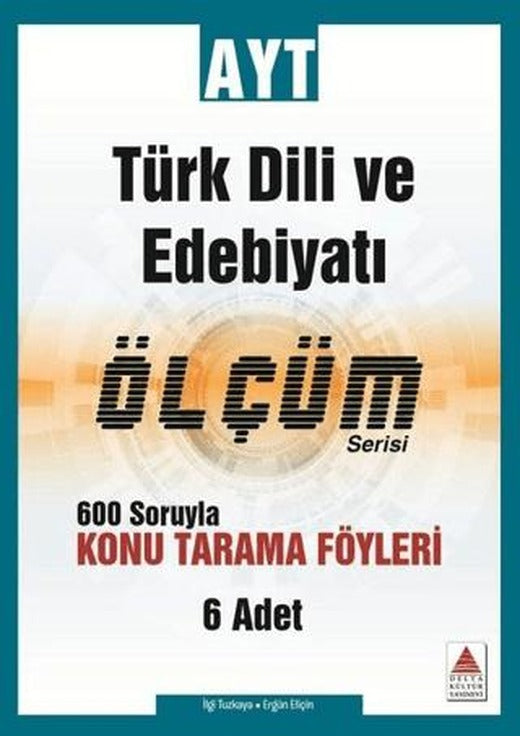 AYT Türk Dili ve Edebiyatı Ölçüm Serisi 600 Soruyla Konu Tarama Föyleri