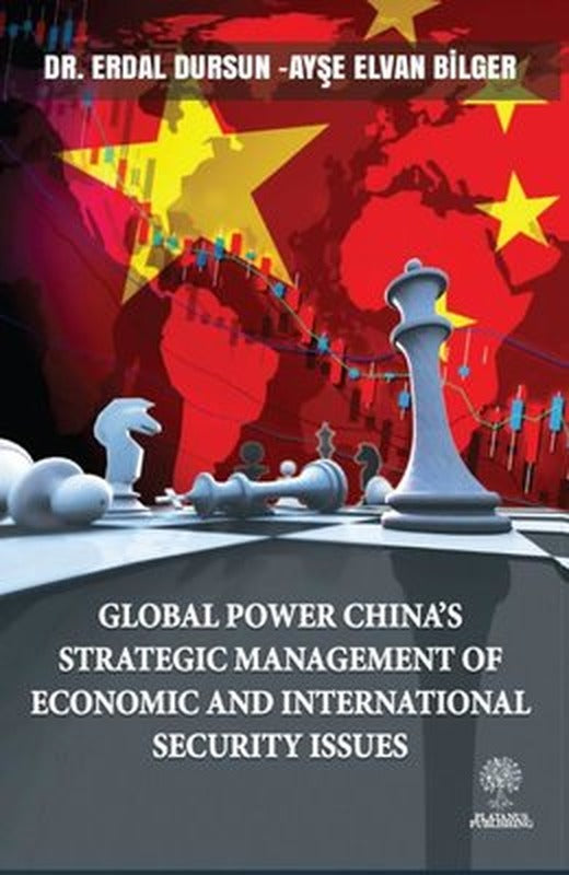 Global Power China's Strategic Management of Economic and Internaional Security Issues | Platanus Publishing