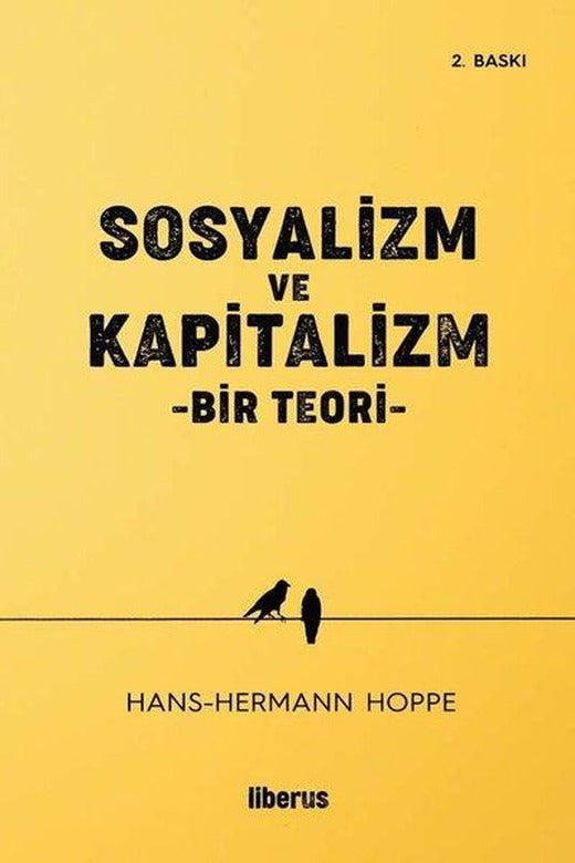 Sosyalizm ve Kapitalizm - Bir Teori | Liberus (İnce Kapak)