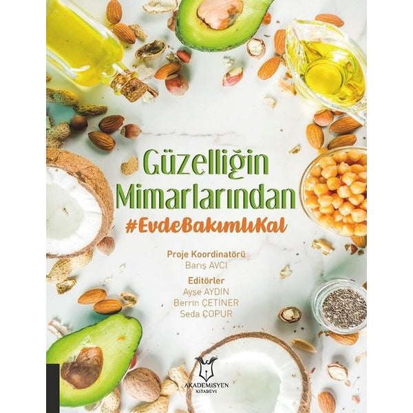 Güzelliğin Mimarlarından Evde Bakımlı Kal | Akademisyen Kitabevi (İnce Kapak)