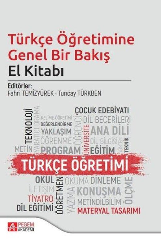 Türkçe Öğretimine Genel Bir Bakış El Kitabı | Pegem Akademi Yayıncılık (İnce Kapak)