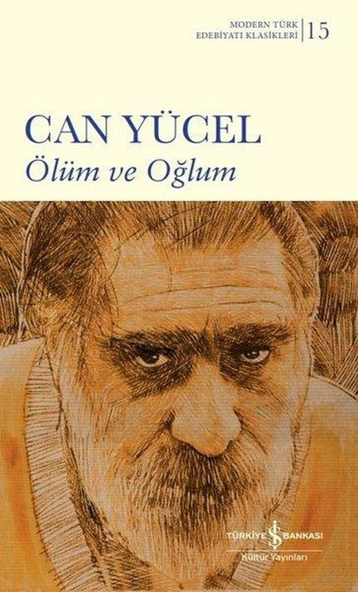 Ölüm ve Oğlum - Modern Türk Edebiyatı Klasikleri | İş Bankası Kültür Yayınları (Ciltli)