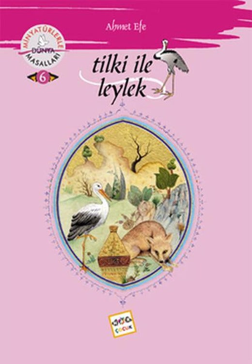 Tilki ile Leylek - Minyatürlerle Dünya Masalları | Nar Çocuk (İnce Kapak)