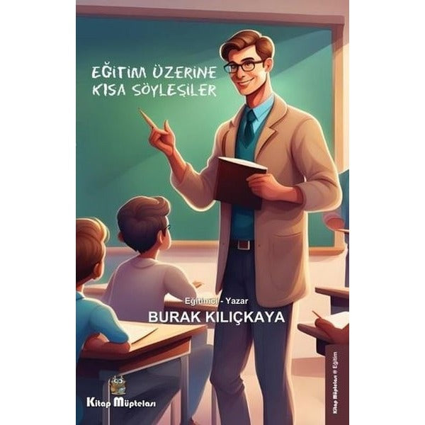 Eğitim Üzerine Kısa Söyleşiler | Kitap Müptelası Yayınları (Ciltsiz)