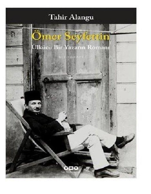 Ömer Seyfettin - Ülkücü Bir Yazarın Romanı | Yapı Kredi Yayınları (e-Kitap)