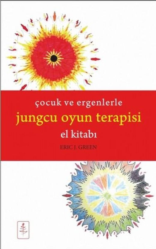 Çocuk ve Ergenlerle Jungcu Oyun Terapisi El Kitabı | Nobel Yaşam (İnce Kapak)