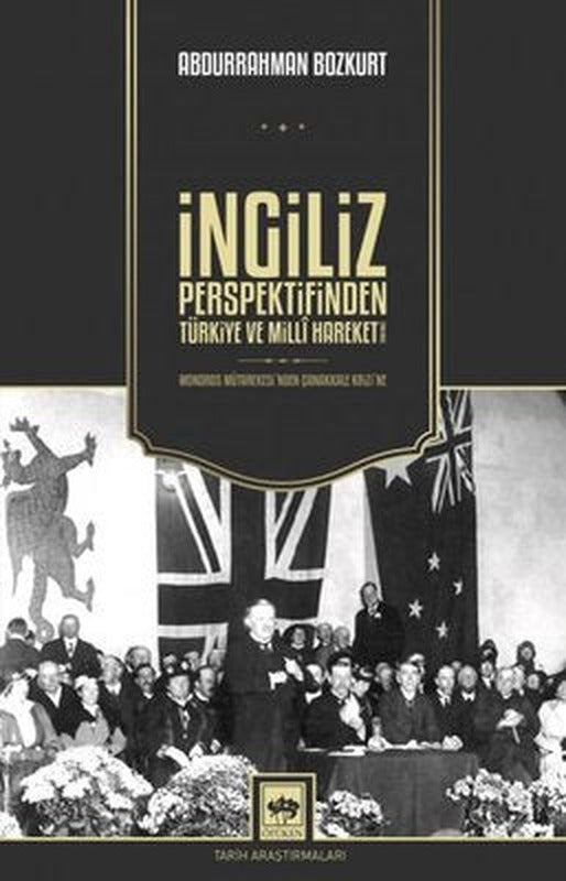 İngiliz Perspektifinden Türkiye ve Milli Hareket | Ötüken Yayınları