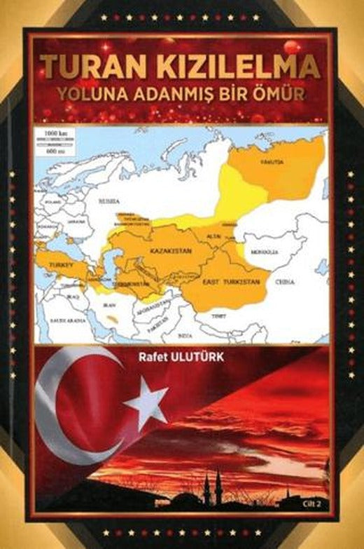 Turan Kızılelma Yoluna Adanmış Bir Ömür | Bultürk (Ciltsiz)