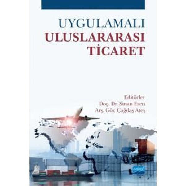 Uygulamalı Uluslararası Ticaret | Nobel Akademik Yayıncılık (İnce Kapak)