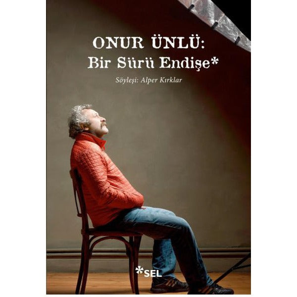Onur Ünlü: Bir Sürü Endişe | Sel Yayıncılık