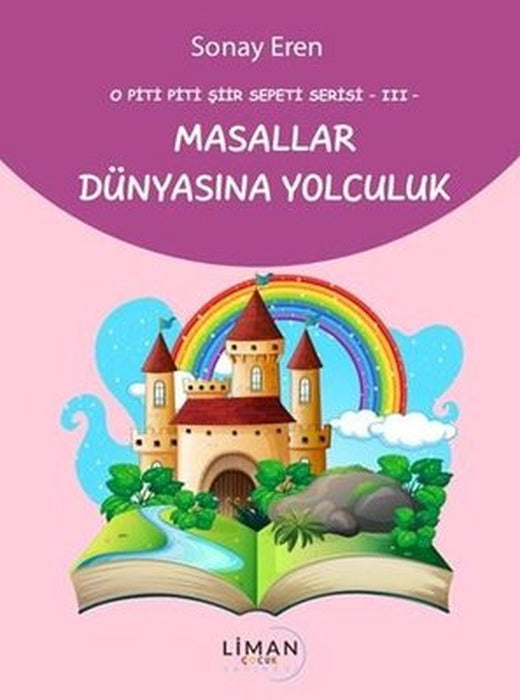 Masallar Dünyasına Yolculuk - O Piti Piti Şiir Sepeti Serisi 3 | Liman Çocuk