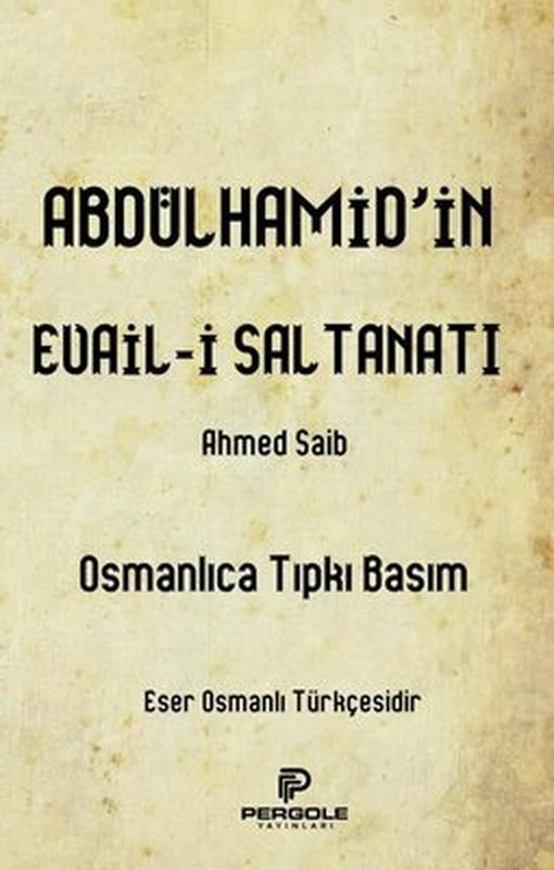 Abdülhamidin Evail-i Saltanatı | Pergole