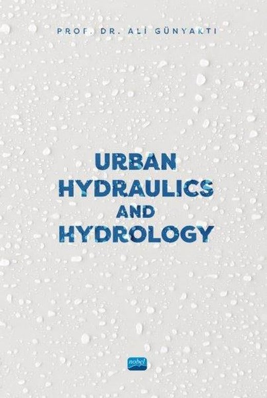 Urban Hydraulics and Hydrology | Nobel Akademik Yayıncılık (İnce Kapak)