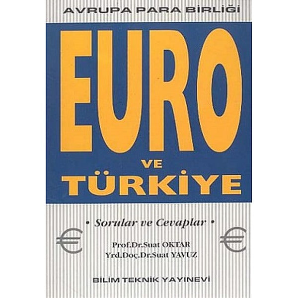 Euro ve Türkiye Avrupa Para Birliği | Bilim Teknik Yayınevi