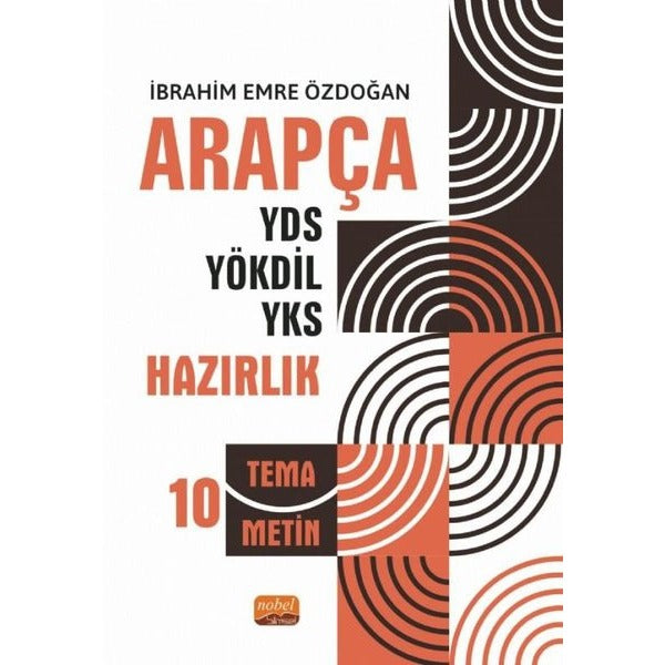 Arapça YDS - YÖKDİL - YKS Hazırlık - 10 Tema Metin | Nobel Bilimsel Eserler (İnce Kapak)