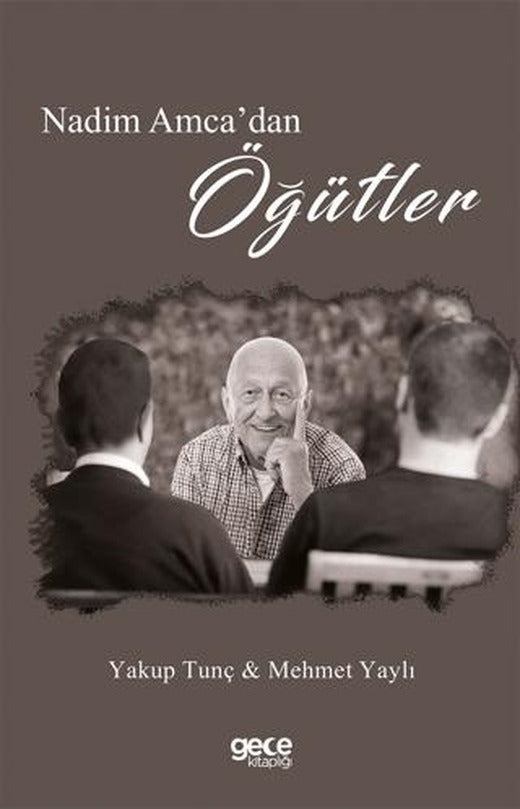 Nedim Amca'dan Öğütler | Gece Kitaplığı (Ciltsiz)