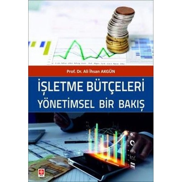 İşletme Bütçeleri Yönetimsel Bir Bakış | Ekin Basım Yayın (İnce Kapak)