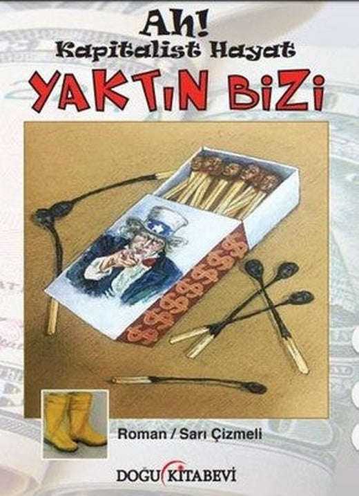 Ah Kapitalist Hayat Yaktın Bizi | Doğu Kitabevi