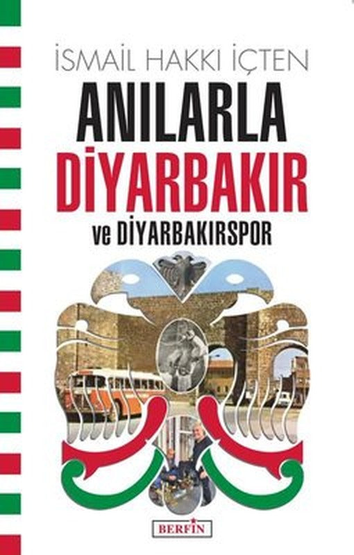 Anılarla Diyarbakır ve Diyarbakırspor | Berfin Yayınları