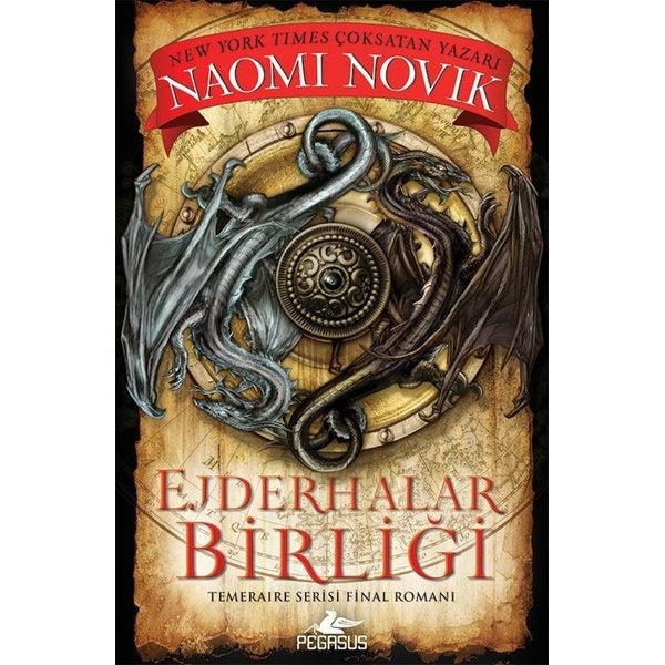 Ejderhalar Birliği - Temeraire Serisi Final Romanı 9 | Pegasus (İnce Kapak)