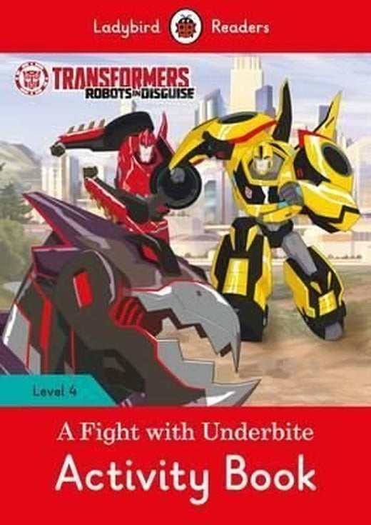 Transformers: A Fight with Underbite Activity Book - Ladybird Readers Level 4 | Ladybird Books
