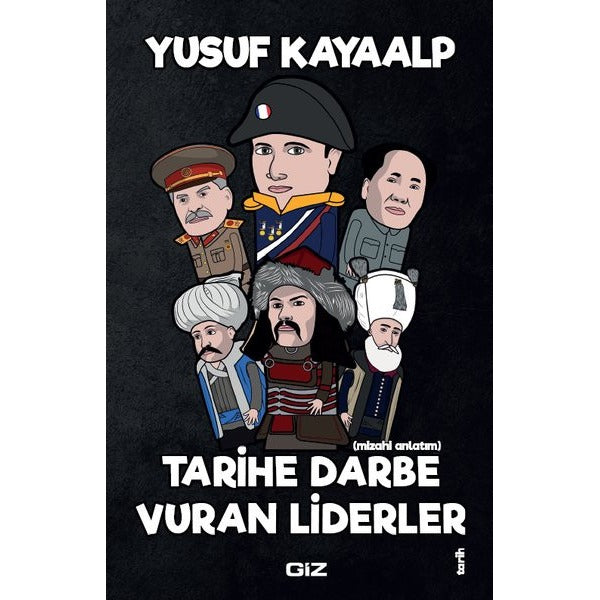 Tarihe Darbe Vuran Liderler | Giz Kitap (Ciltsiz)