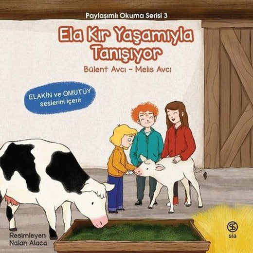 Ela Kır Yaşamıyla Tanışıyor - Paylaşımlı Okuma Serisi 3 | Sia