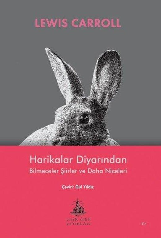 Harikalar Diyarından-Bilmeceler Şiirler ve Daha Niceleri | Yitik Ülke Yayınları (İnce Kapak)
