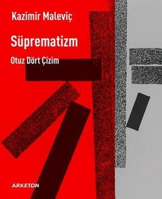Süprematizm - Otuz Dört Çizim | Arketon Yayıncılık (İnce Kapak)