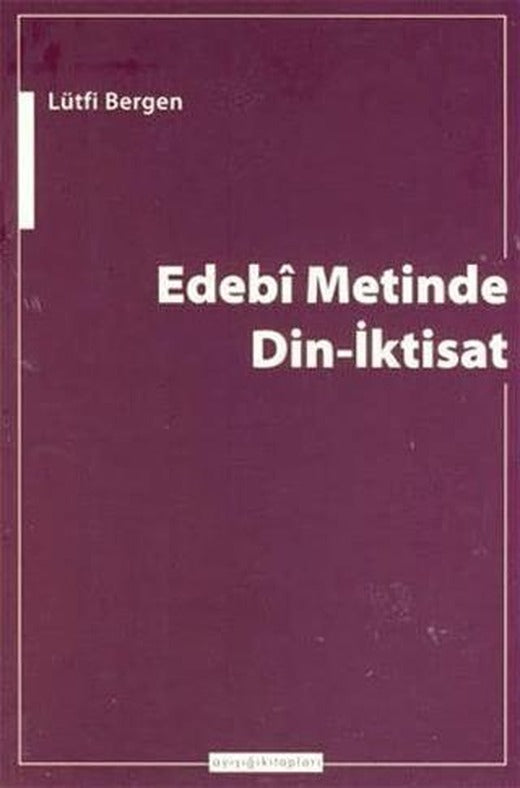 Edebi Metinde Din-İktisat | Ayışığı Kitapları (Ciltsiz)