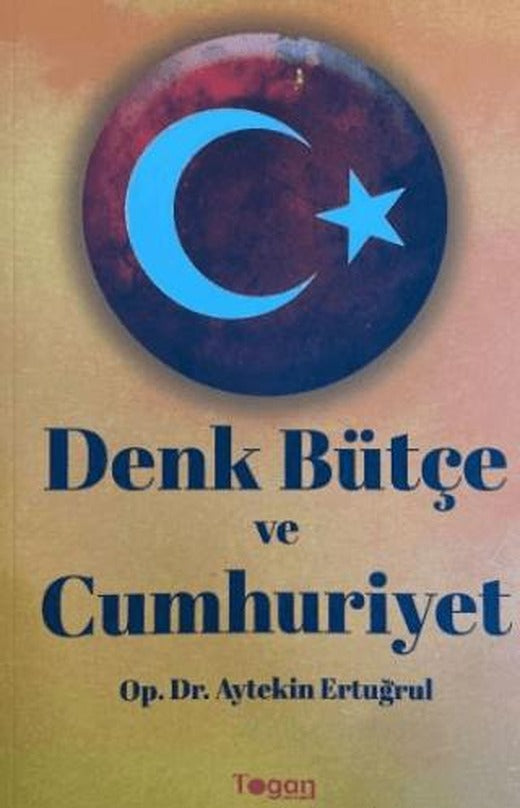 Denk Bütçe ve Cumhuriyet | Togan Yayıncılık (Ciltsiz)