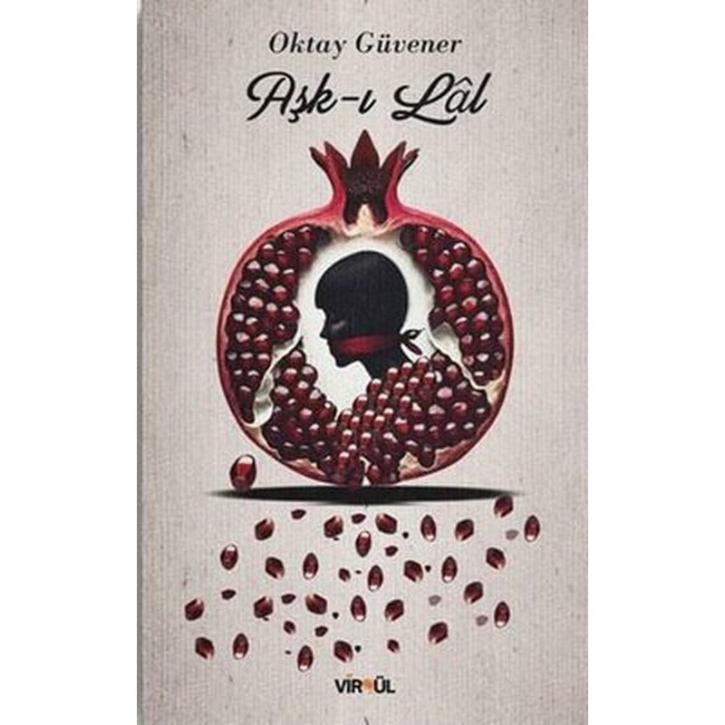Aşk-ı Lal | Virgül Yayınları (İnce Kapak )