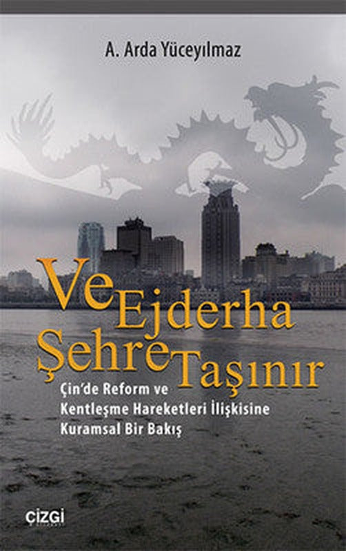 Ve Ejderha Şehre Taşınır | Çizgi Kitapevi