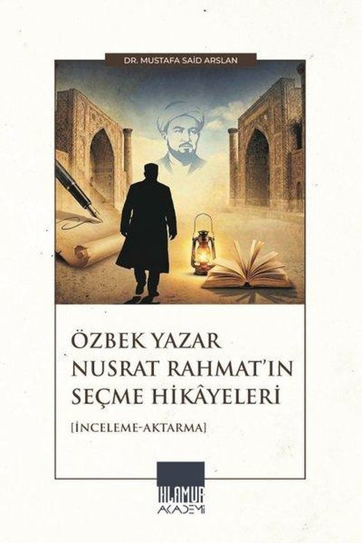 Özbek Yazar Nusrat Rahmat'ın Seçme Hikayeleri - İnceleme Aktarmalı | Ihlamur Kitap (İnce Kapak)