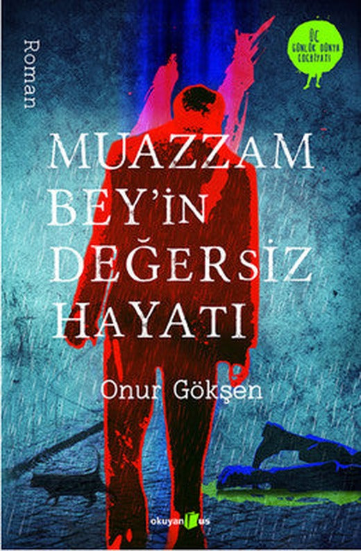 Muazzam Bey'in Değersiz Hayatı | Okuyan Us Yayınları