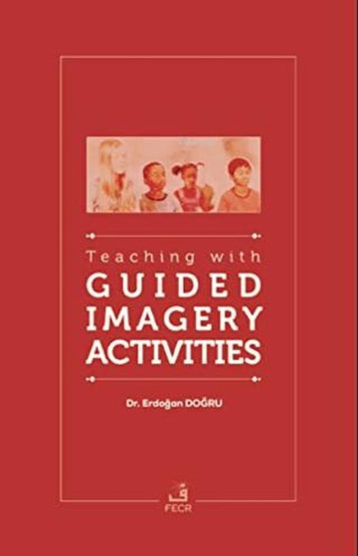 Teaching With Guided Imagery Activities | Fecr Yayınları (Ciltsiz)