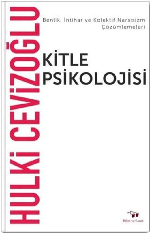 Kitle Psikolojisi | Bilim ve Sanat Yayınları (Ciltsiz)