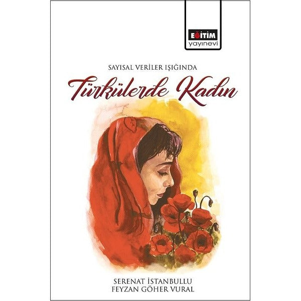 Sayısal Veriler Işığında Türkülerde Kadın | Eğitim Yayınevi