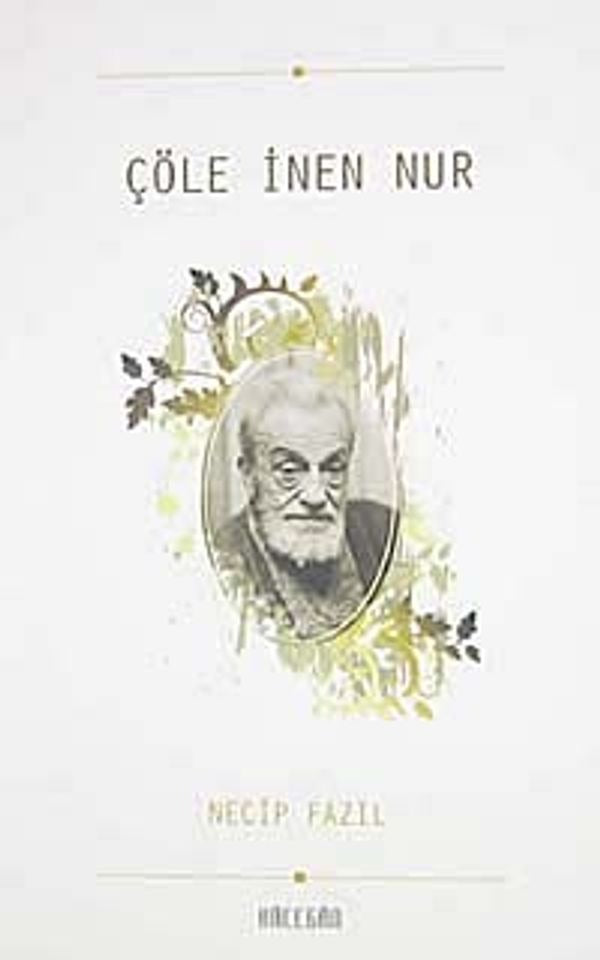 Çöle İnen Nur | Büyük Doğu Yayınları - Din ve Tasavvuf Dizisi (İnce Kapak)